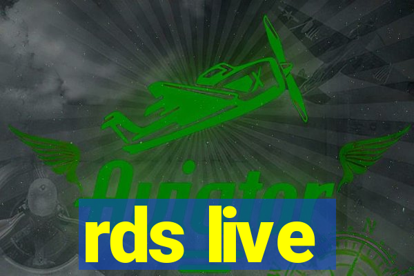 rds live