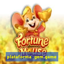 plataforma gem.game é confiável
