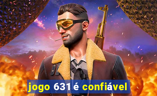 jogo 631 é confiável
