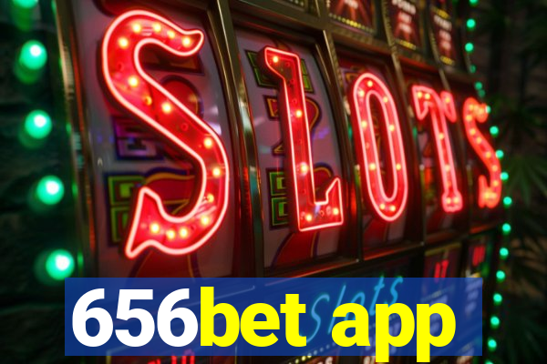 656bet app