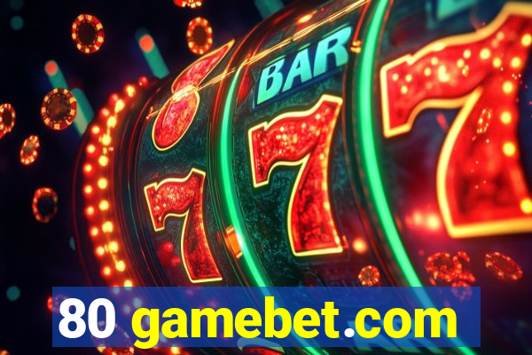 80 gamebet.com