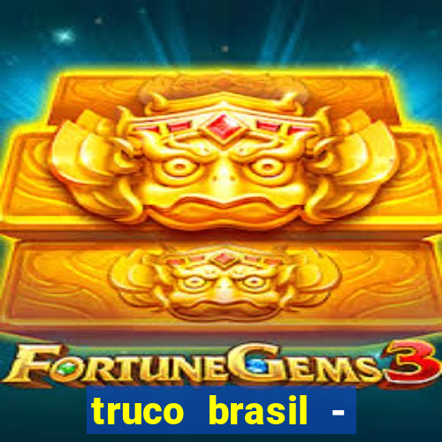 truco brasil - truco online