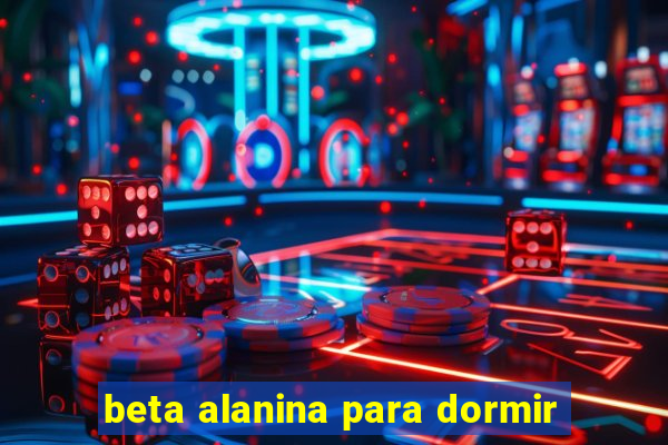 beta alanina para dormir