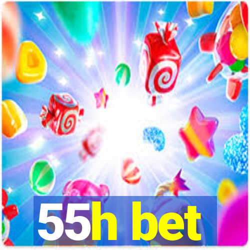 55h bet