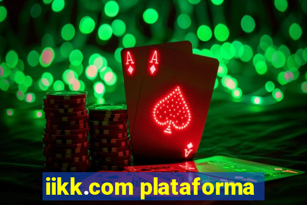 iikk.com plataforma