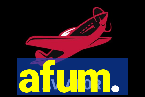 afum.