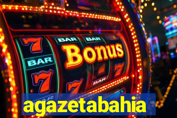 agazetabahia