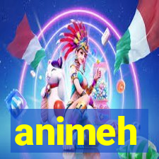 animeh