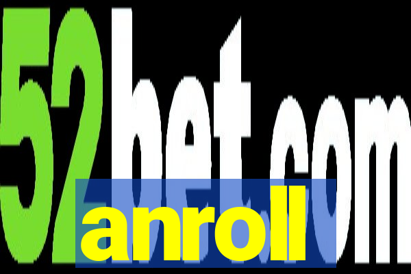 anroll