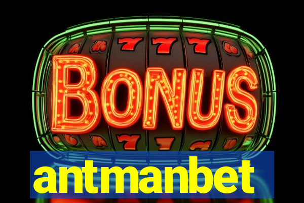antmanbet