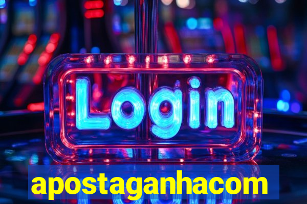 apostaganhacom