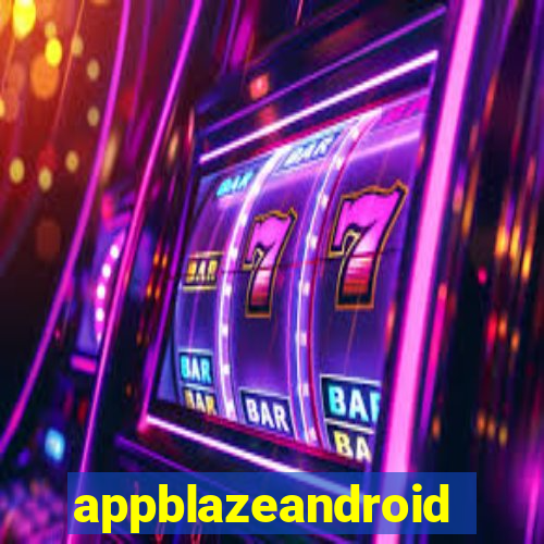 appblazeandroid