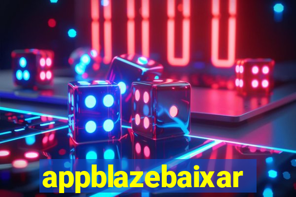 appblazebaixar