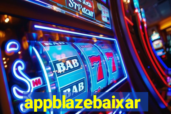 appblazebaixar