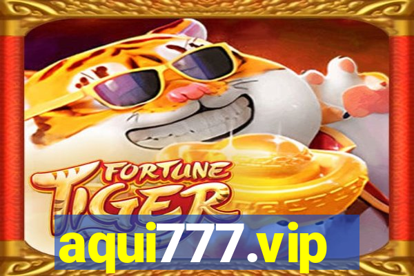 aqui777.vip