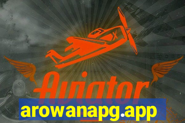 arowanapg.app