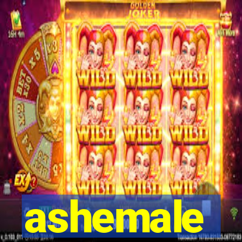 ashemale