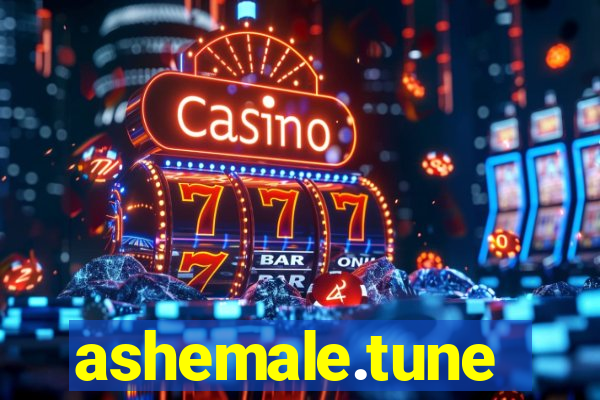 ashemale.tune