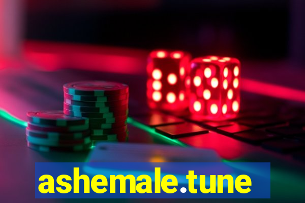 ashemale.tune