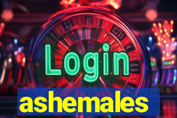 ashemales