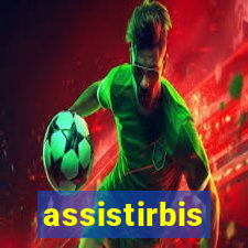 assistirbis