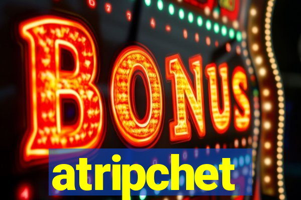 atripchet