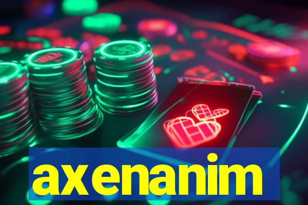 axenanim