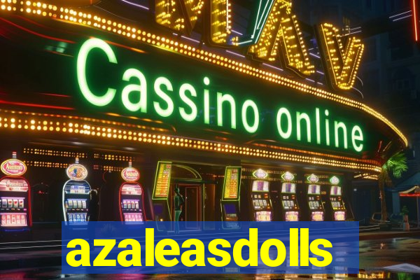 azaleasdolls
