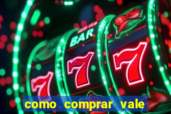 como comprar vale sorte online