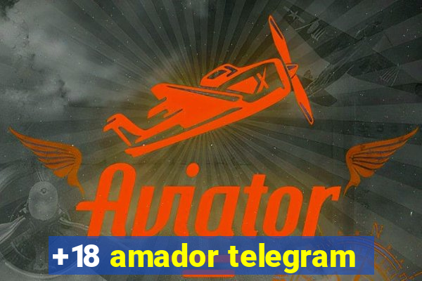 +18 amador telegram