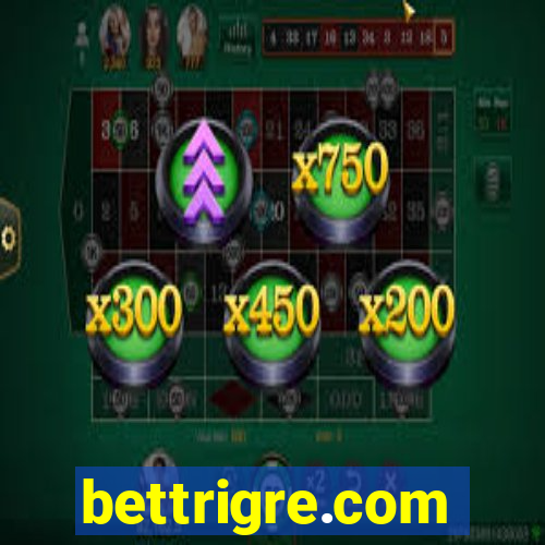 bettrigre.com