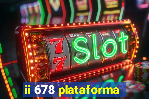 ii 678 plataforma