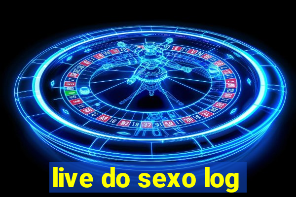 live do sexo log