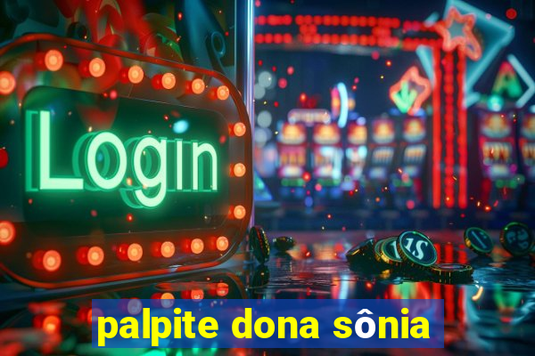 palpite dona sônia