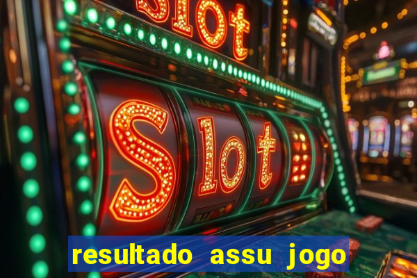resultado assu jogo do bicho