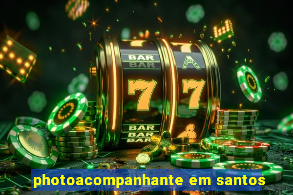 photoacompanhante em santos