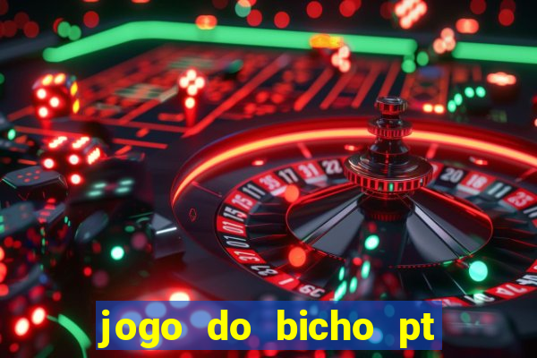 jogo do bicho pt rio 11hs hoje