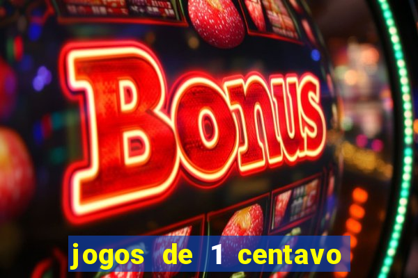 jogos de 1 centavo vai de bet