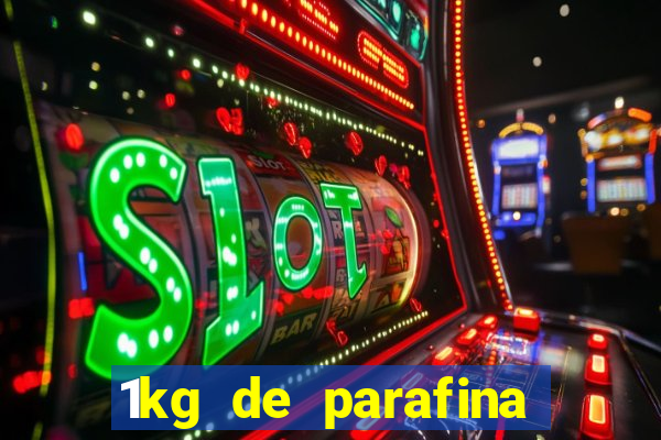 1kg de parafina rende quantos ml