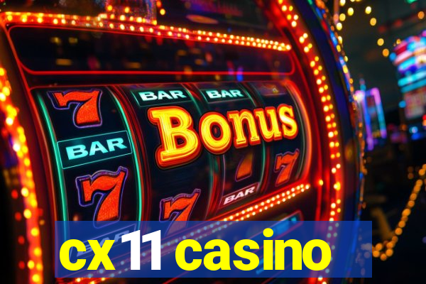 cx11 casino