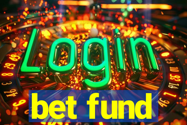 bet fund