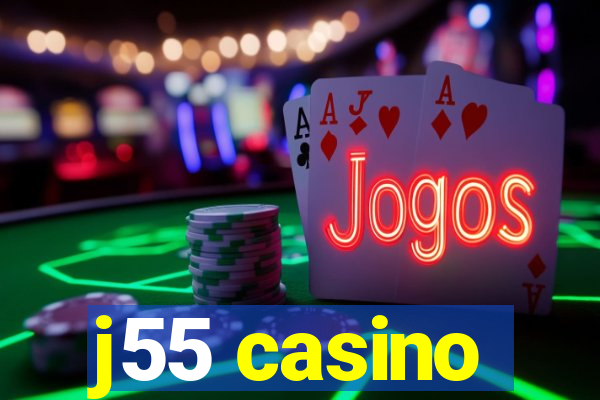 j55 casino