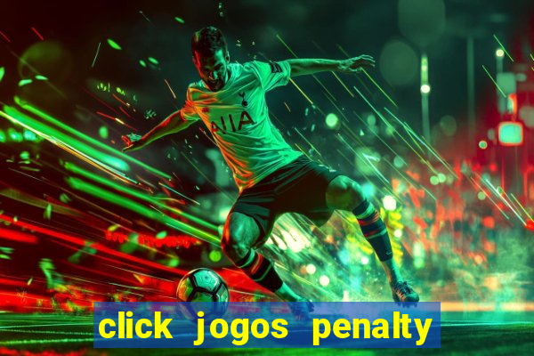 click jogos penalty fever brasil