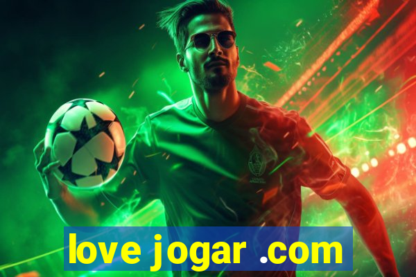 love jogar .com