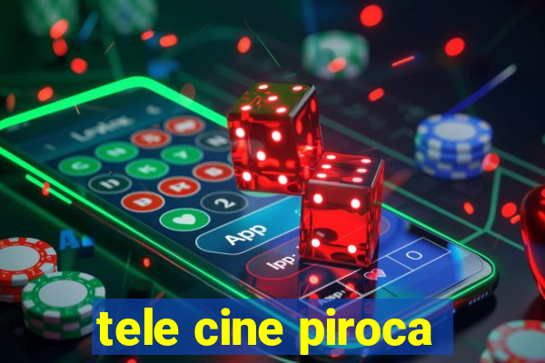 tele cine piroca