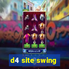 d4 site swing