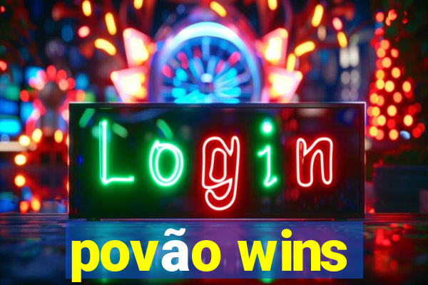 povão wins