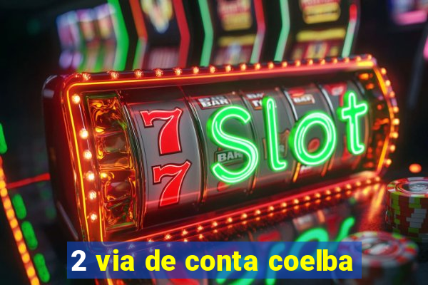 2 via de conta coelba