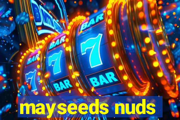mayseeds nuds