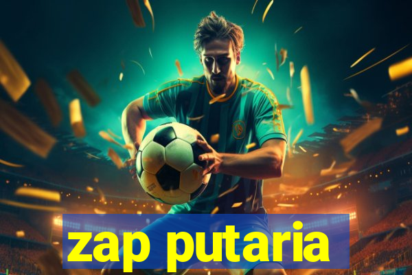 zap putaria